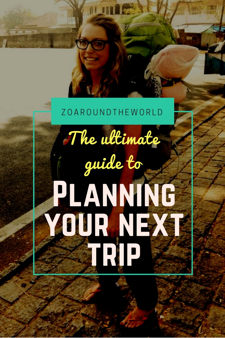 The ultimate guide to planning your next trip