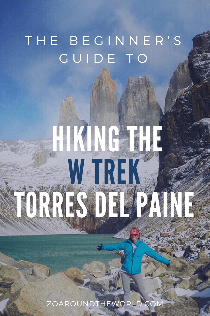 The beginner's guide to hiking the W-Trek, Torres del Paine